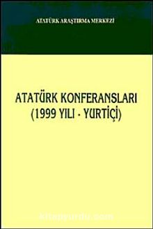 Atatürk Konferansları (1999 Yılı - Yurtiçi)