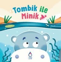 Tombik ile Minik