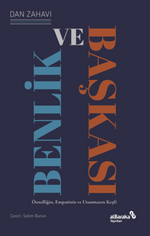 Benlik ve Başkası & Öznelliğin, Empatinin ve Utanmanın Keşfi