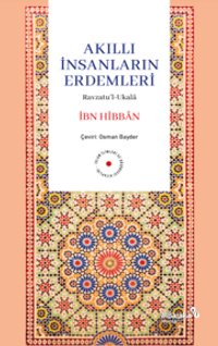 Akıllı İnsanların Erdemleri & Ravzatu'l-Ukala