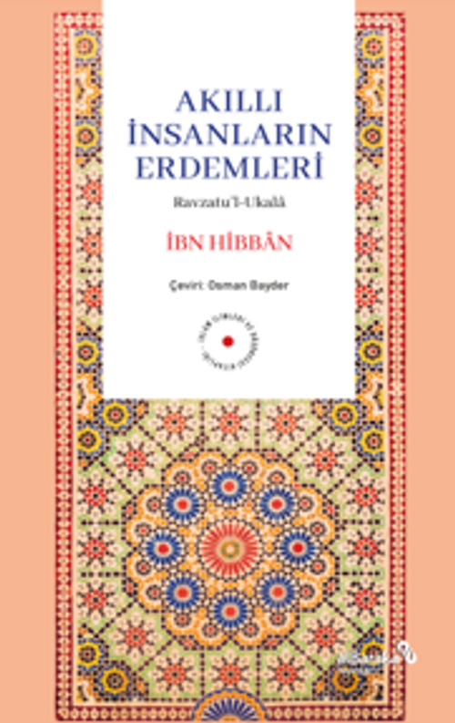Akıllı İnsanların Erdemleri & Ravzatu'l-Ukala