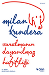 Varolmanın Dayanılmaz Hafifliği