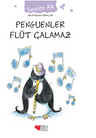 Penguenler Flüt Çalamaz