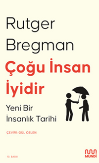 Çoğu İnsan İyidir & Yeni Bir İnsanlık Tarihi