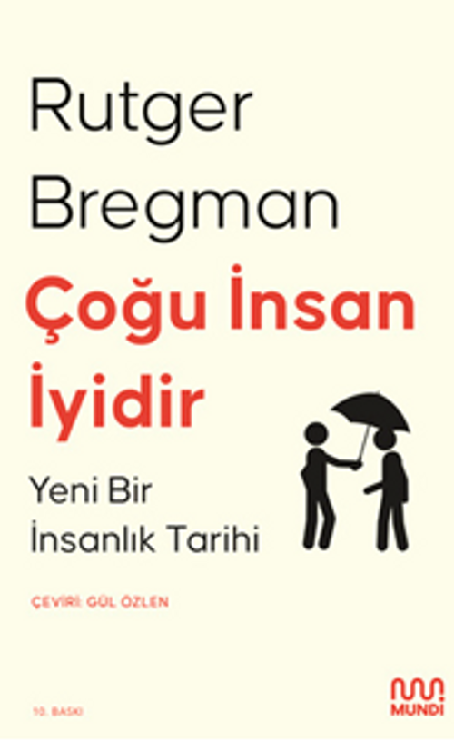 Çoğu İnsan İyidir & Yeni Bir İnsanlık Tarihi
