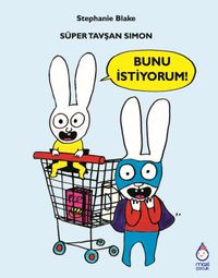 Süper Tavşan Simon / Bunu İstiyorum!
