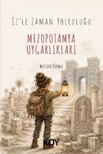 İz'le Zaman Yolculuğu: Mezopotamya Uygarlıkları