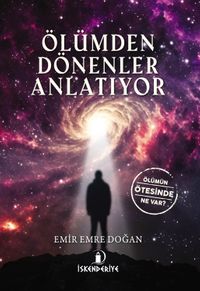 Ölümden Dönenler Anlatıyor