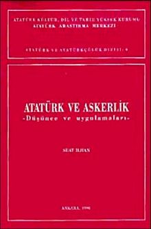 Atatürk ve Askerlik & Düşünce ve Uygulamaları