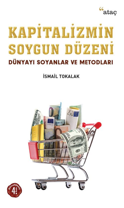 Kapitalizmin Soygun Düzeni & Dünyayı Soyanlar ve Metodları
