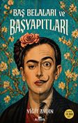 Baş Belaları ve Başyapıtları