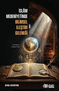 İslam Medeniyetinde Bilimsel Eleştiri Geleneği