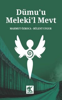 Dümu'u Meleki'l Mevt (Azrail'in Gözyaşları)