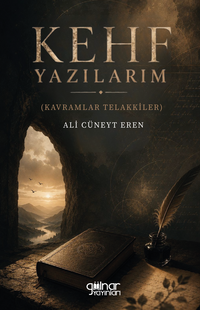 Kehf Yazılarım (Kavramlar Telakkiler)
