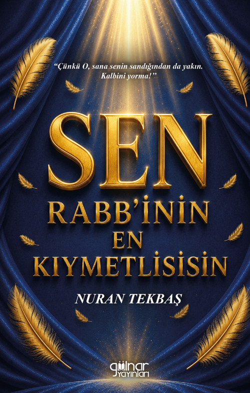 Sen Rabb'inin En Kıymetlisisin