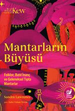 Mantarların Büyüsü & Folklor, Batıl İnanç ve Geleneksel Tıpta Mantarlar