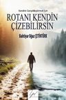 Rotanı Kendin Çizebilirsin