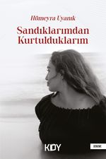 Sandıklarımdan Kurtulduklarım