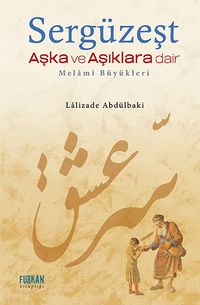 Sergüzeşt  & Aşka ve Aşıklara Dair