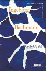 Göle Üç Yol / Toplu Öyküler II