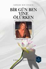 Bir Gün Ben Yine Ölürken