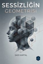 Sessizliğin Geometrisi