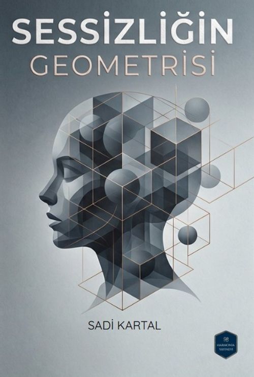 Sessizliğin Geometrisi