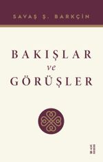 Bakışlar ve Görüşler