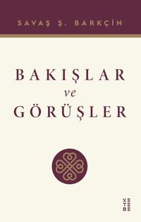 Bakışlar ve Görüşler