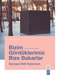 Bizim Gördüklerimiz Bize Bakarlar