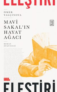 Mavi Sakal'ın Hayat Ağacı & Roman Düşüncesi