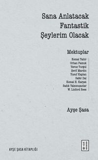 Sana Anlatacak Fantastik Şeylerim Olacak