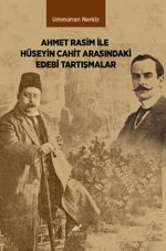 Ahmet Rasim İle Hüseyin Cahit Arasındaki Edebi Tartışmalar