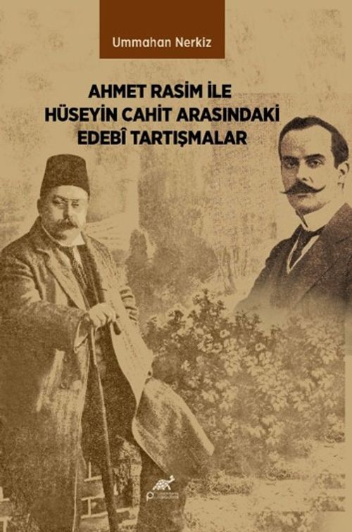 Ahmet Rasim İle Hüseyin Cahit Arasındaki Edebi Tartışmalar