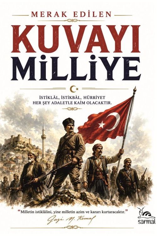 Kuvayı Milliye & Ya İstiklal Ya Ölüm