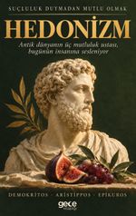 Hedonizm & Suçluluk Duymadan Mutlu Olmak