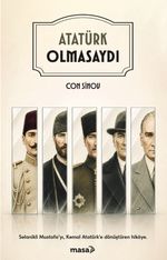 Atatürk Olmasaydı