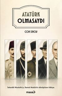 Atatürk Olmasaydı