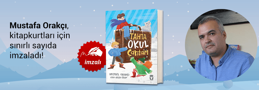 Mustafa Orakçı, "Tahta Okul Çantam" kitabını Kitapkurtları için sınırlı sayıda imzaladı!