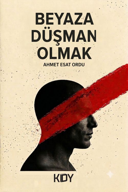 Beyaza Düşman Olmak