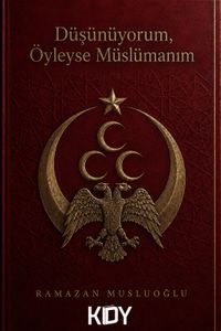 Düşünüyorum, Öyleyse Müslümanım