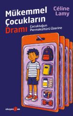 Mükemmel Çocukların Dramı & Çocukluğun Permakültürü Üzerine