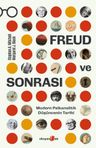 Freud ve Sonrası &amp; Modern Psikanalitik Düşüncenin Tarihi