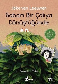 Babam Bir Çalıya Dönüştüğünde