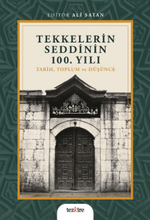 Tekkelerin Seddinin 100. Yılı & Tarih, Toplum ve Düşünce