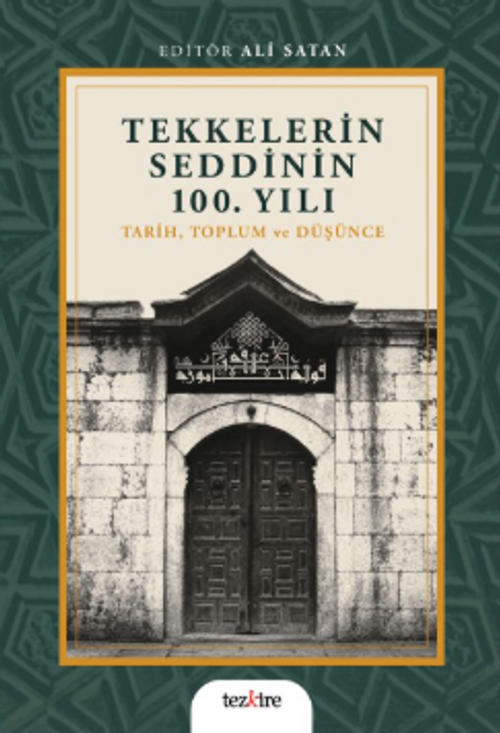 Tekkelerin Seddinin 100. Yılı & Tarih, Toplum ve Düşünce