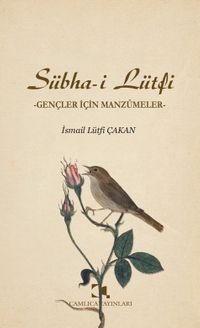 Sübha-i Lütfi & Gençler İçin Manzumeler