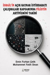 İsrail'in Açık Kaynak İstihbaratı Çalışmaları Kapsamında Filistin Aktivizmini Takibi