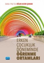 Erken Çocukluk Döneminde Öğrenme Ortamları