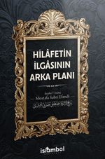 Hilafetin İlgasının Arka Planı